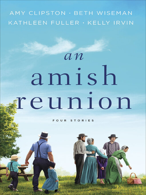 Title details for An Amish Reunion by Amy Clipston - Available